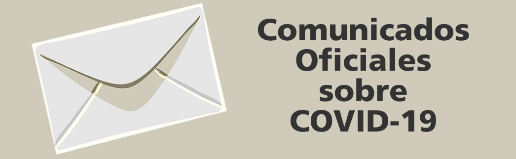 COMUNICADOS OFICIALES SOBRE COVID-19
